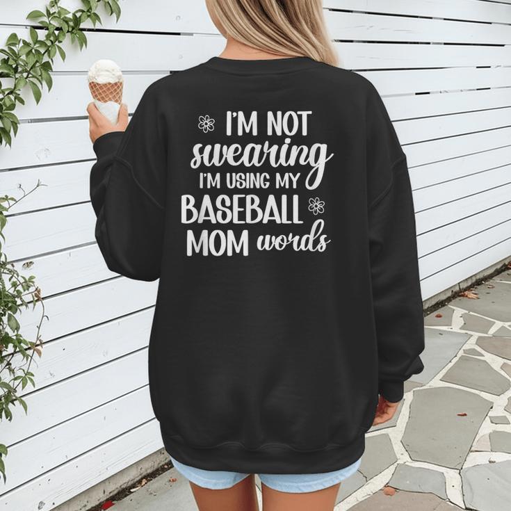Using Baseball Mom Words Swearing Baseball Mom Sweary Women's Sweatshirt Back Print