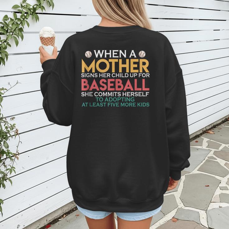 When A Mother Signs Child Up For Baseball Baseball Mom Women's Sweatshirt Back Print When A Mother Signs Child Up For Baseball Baseball Mom Women's Sweatshirt Back Print