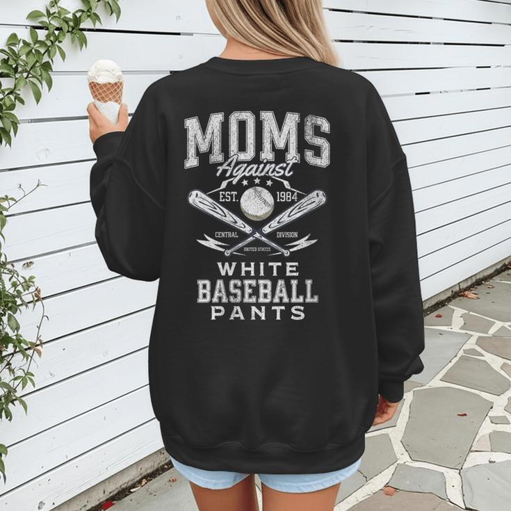 Women's Baseball Mom Moms Against Baseball Pants Proud Women's Sweatshirt Back Print