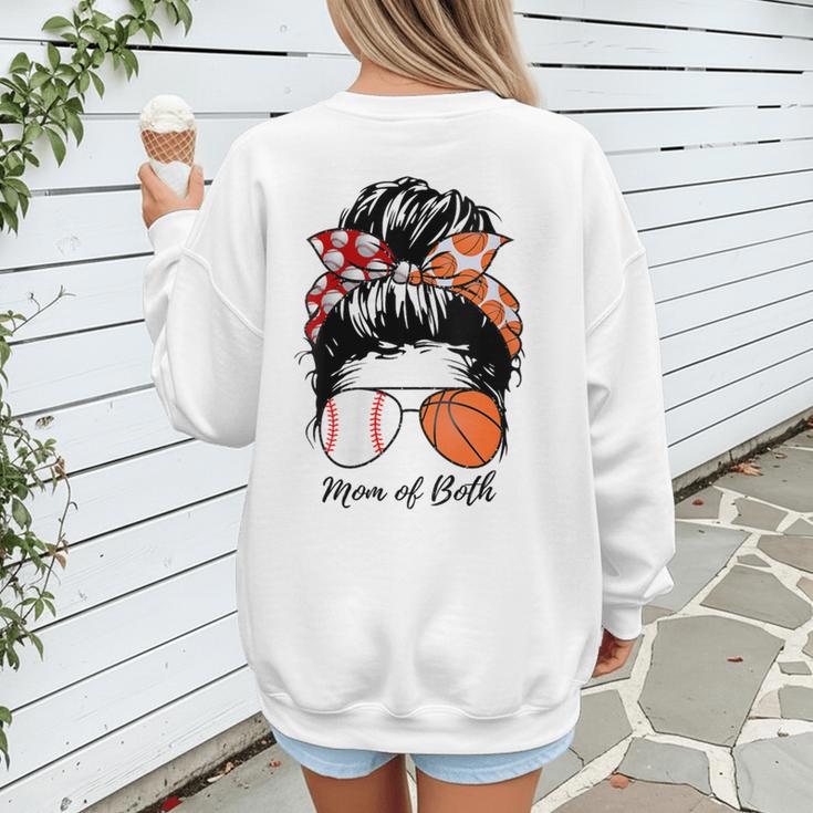 Baseball Mom Basketball Mom Of Both Messy Bun Mother's Day Women's Sweatshirt Back Print