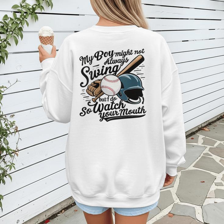 Baseball Mom My Boy Might Not Always Swing But I Do Women's Sweatshirt Back Print