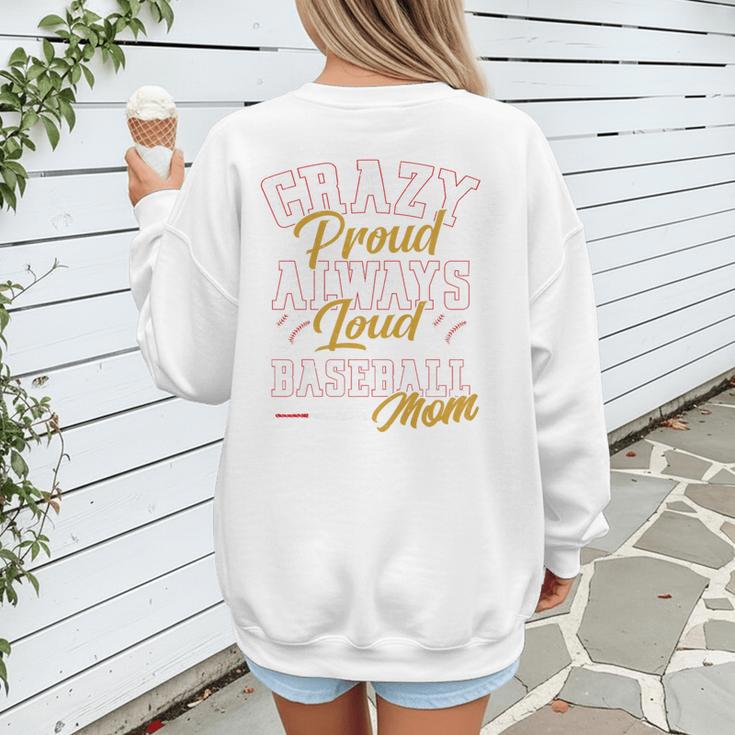 Baseball Mom Crazy Proud Always Loud Mother's Day Premium Women's Sweatshirt Back Print Baseball Mom Crazy Proud Always Loud Mother's Day Premium Women's Sweatshirt Back Print
