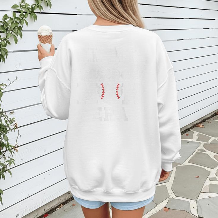 In My Baseball Mom Era Baseball For Baseball Team Moms Women's Sweatshirt Back Print