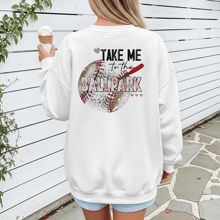 Baseball Moms Cute Take Me To The Ballpark Sports Athletic Women's Sweatshirt Back Print