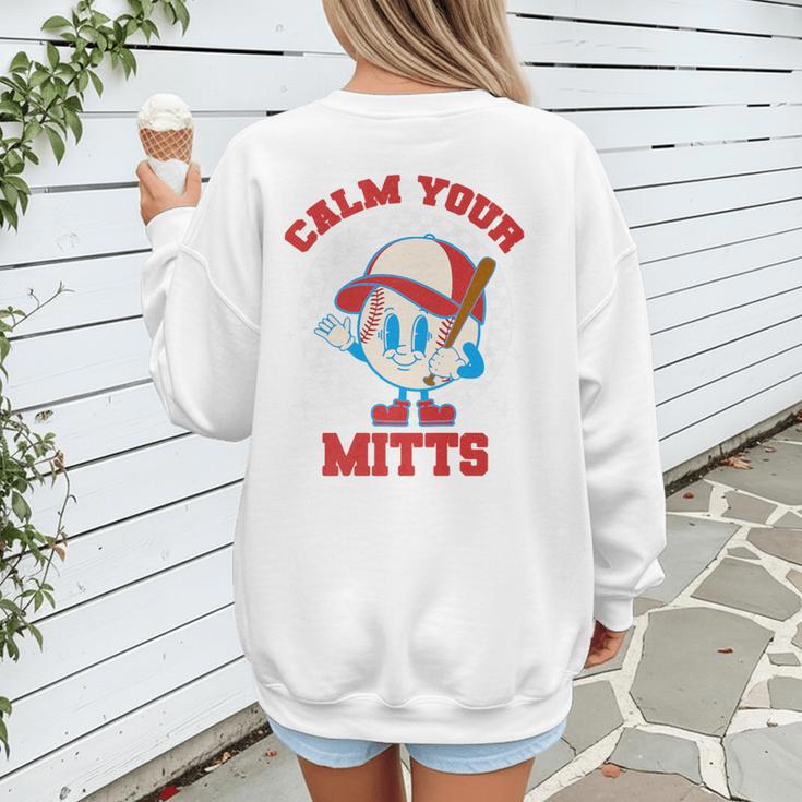 Calm Your Mitts Baseball Mom Mother's Day Softball Mom Premium Women's Sweatshirt Back Print Calm Your Mitts Baseball Mom Mother's Day Softball Mom Premium Women's Sweatshirt Back Print