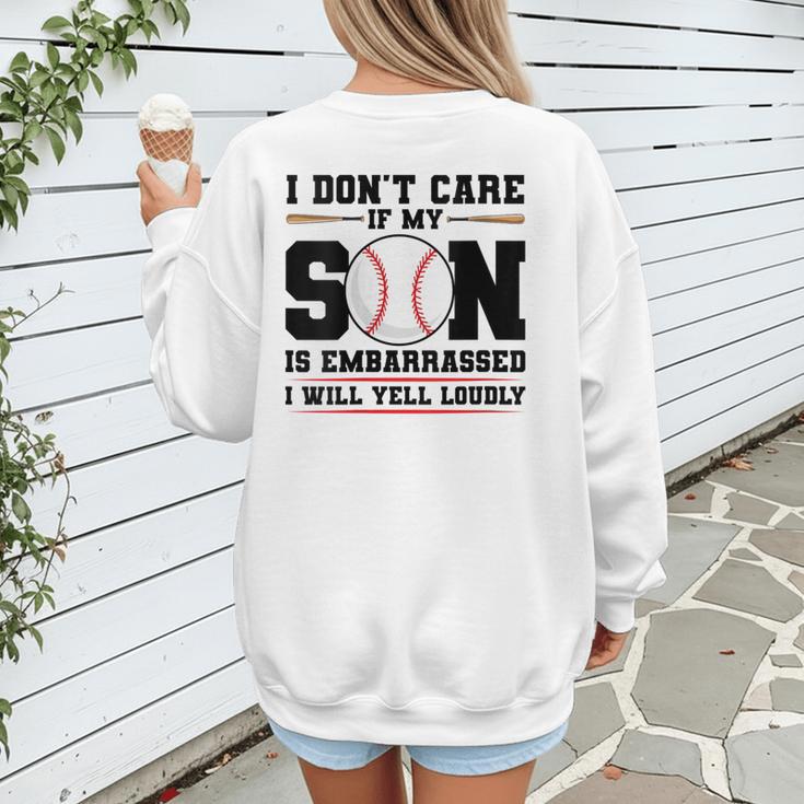 I Don't Care If My Son Is Embarrassed Baseball Mom Women's Sweatshirt Back Print