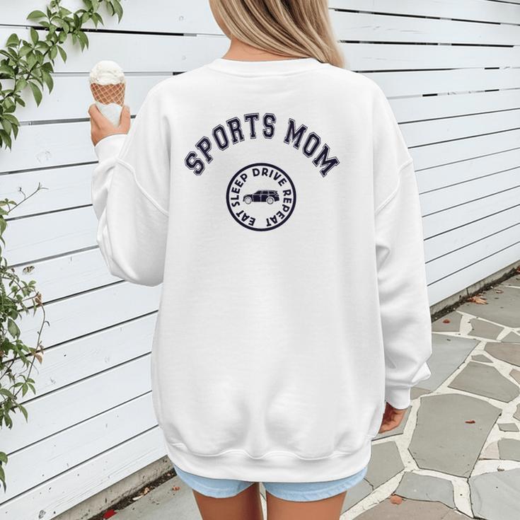 Eat Sleep Sports Hockey Cheer Baseball Mom Taxi Women's Sweatshirt Back Print Eat Sleep Sports Hockey Cheer Baseball Mom Taxi Women's Sweatshirt Back Print