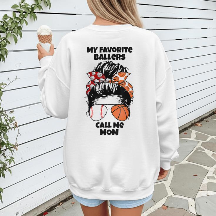 My Favorite Ballers Call Me Mom Basketball Mom Baseball Mom Women's Sweatshirt Back Print