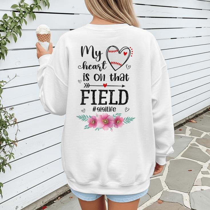 My Heart Is On That Field Ball Gigi Baseball Mom Women's Sweatshirt Back Print My Heart Is On That Field Ball Gigi Baseball Mom Women's Sweatshirt Back Print
