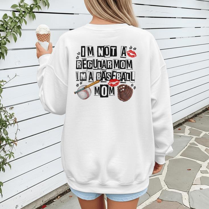 I'm Not A Regular Mom I'm A Baseball Mom Mother's Day Women's Sweatshirt Back Print