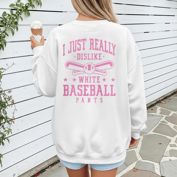 I Just Really Dislike Baseball Pants Baseball Mom Mama Women's Sweatshirt Back Print I Just Really Dislike Baseball Pants Baseball Mom Mama Women's Sweatshirt Back Print