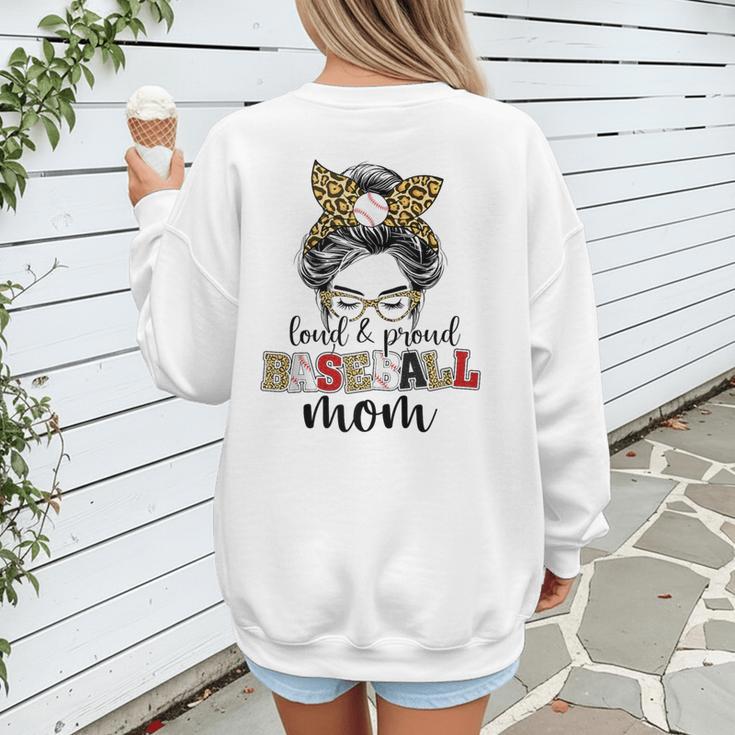 Loud And Proud Baseball Mom Messy Bun Leopard Baseball Mom Women's Sweatshirt Back Print Loud And Proud Baseball Mom Messy Bun Leopard Baseball Mom Women's Sweatshirt Back Print