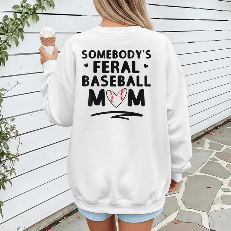 Loudmouth Baseball Mama ShirtSomebody's Feral Baseball Mom Women's Sweatshirt Back Print Loudmouth Baseball Mama ShirtSomebody's Feral Baseball Mom Women's Sweatshirt Back Print