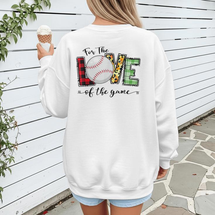 For The Love Of The Game Day Baseball Mom Cheering Lovers Women's Sweatshirt Back Print For The Love Of The Game Day Baseball Mom Cheering Lovers Women's Sweatshirt Back Print