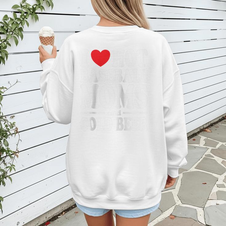 I Love Heart Hot Baseball Moms And Cold Beer Raglan Baseball Tee Women's Sweatshirt Back Print