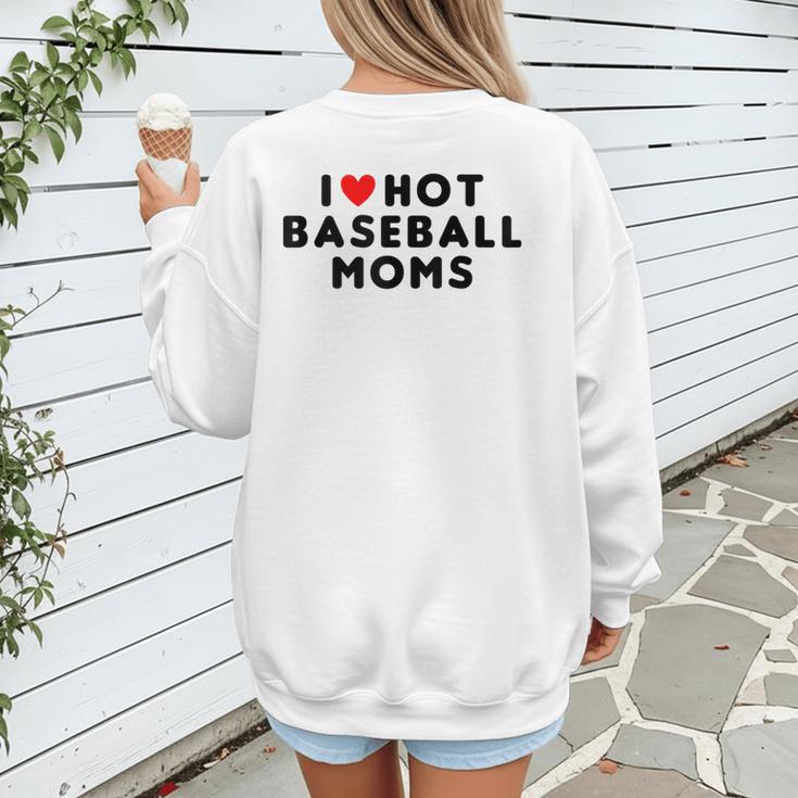 I Love Hot Baseball Moms Red Heart Women's Sweatshirt Back Print I Love Hot Baseball Moms Red Heart Women's Sweatshirt Back Print