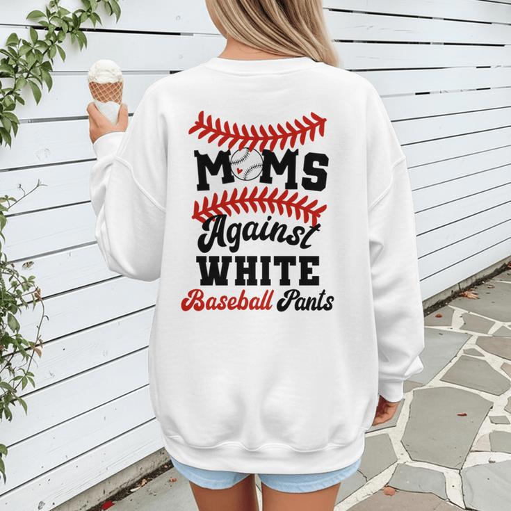 Moms Against Baseball Pants Baseball Mom Joke Women's Sweatshirt Back Print Moms Against Baseball Pants Baseball Mom Joke Women's Sweatshirt Back Print