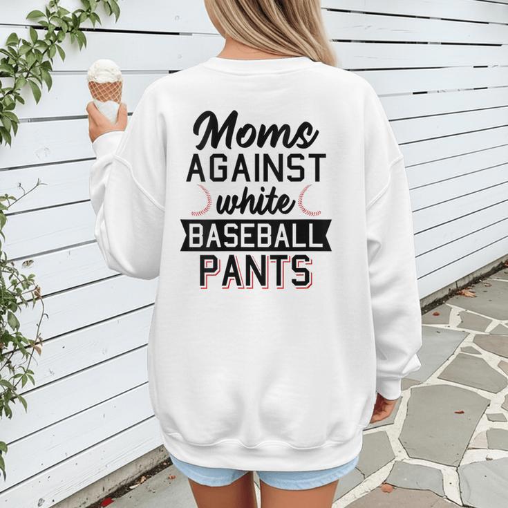 Moms Against White Baseball Pants Quote For a Baseball Mom Women's Sweatshirt Back Print