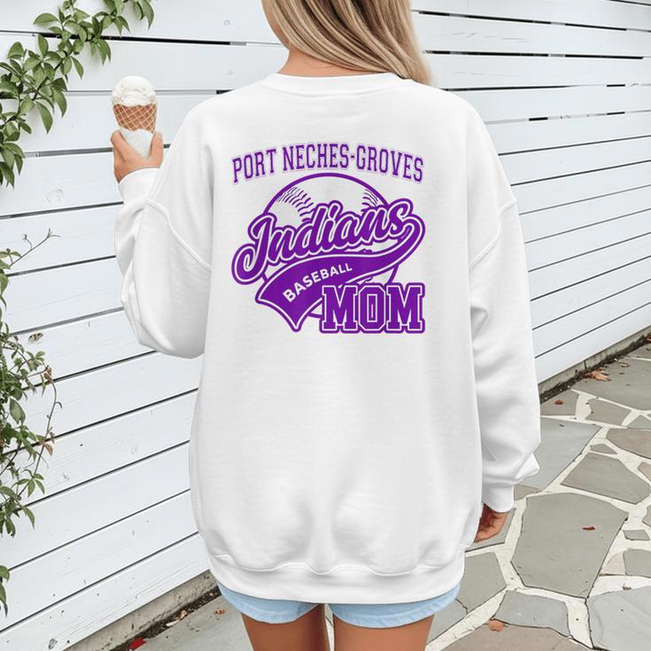 Port Neches-Groves High School PNG Indians Baseball Mom Women's Sweatshirt Back Print Port Neches-Groves High School PNG Indians Baseball Mom Women's Sweatshirt Back Print