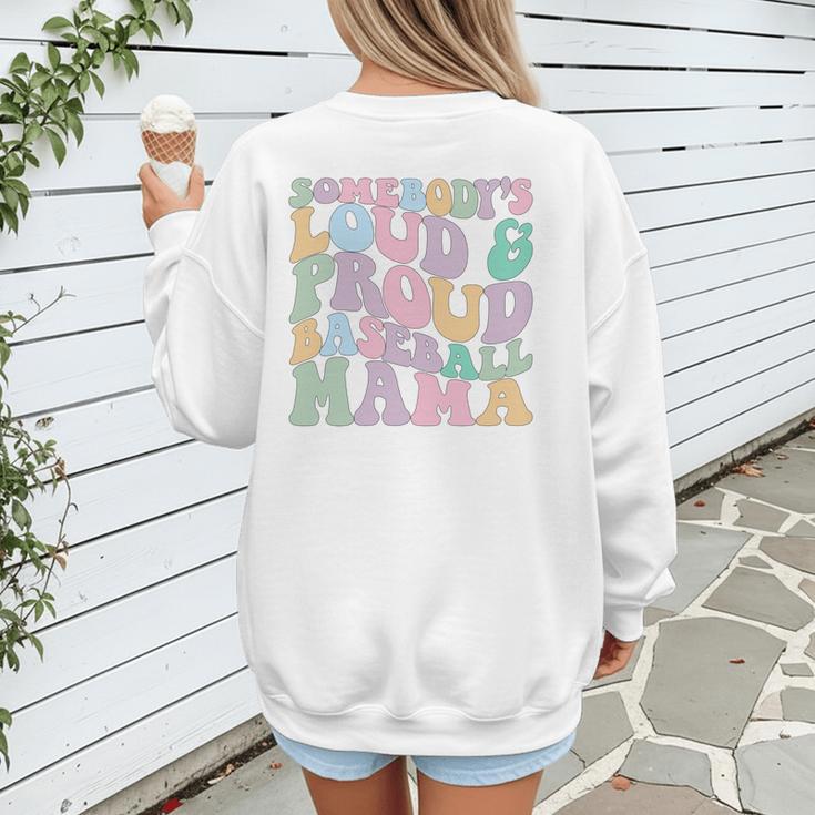 Somebody's Loud & Proud Baseball Mom Mama Sport Cute Women's Sweatshirt Back Print Somebody's Loud & Proud Baseball Mom Mama Sport Cute Women's Sweatshirt Back Print