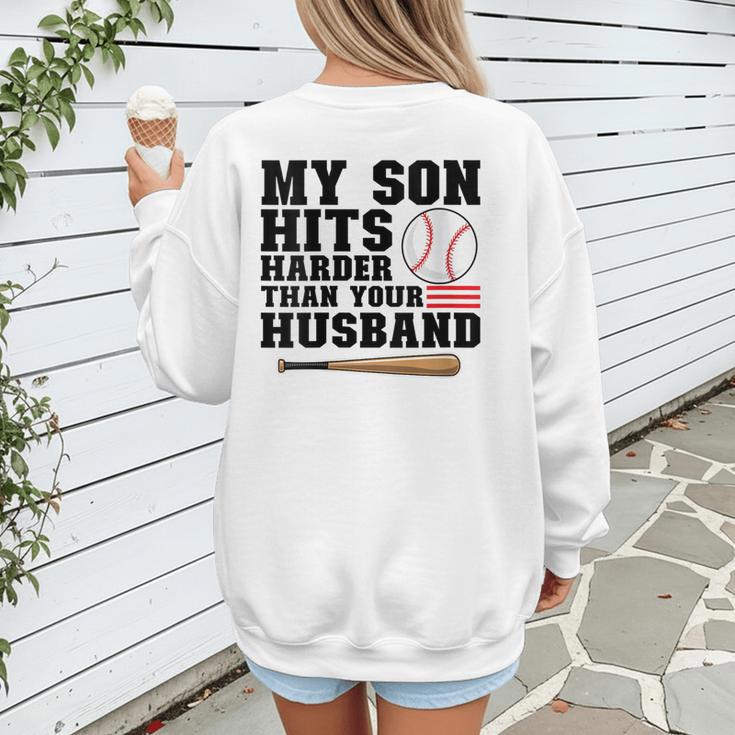 My Son Hits Harder Than Your Husband Baseball Mom Women's Sweatshirt Back Print My Son Hits Harder Than Your Husband Baseball Mom Women's Sweatshirt Back Print