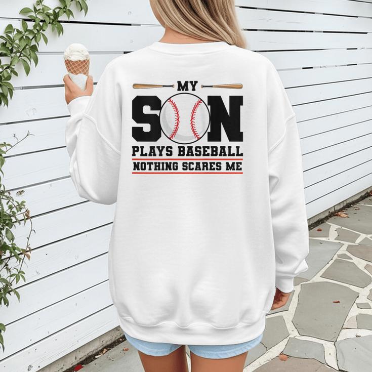 My Son Plays Baseball Nothing Scares Me Baseball Mom Women's Sweatshirt Back Print My Son Plays Baseball Nothing Scares Me Baseball Mom Women's Sweatshirt Back Print