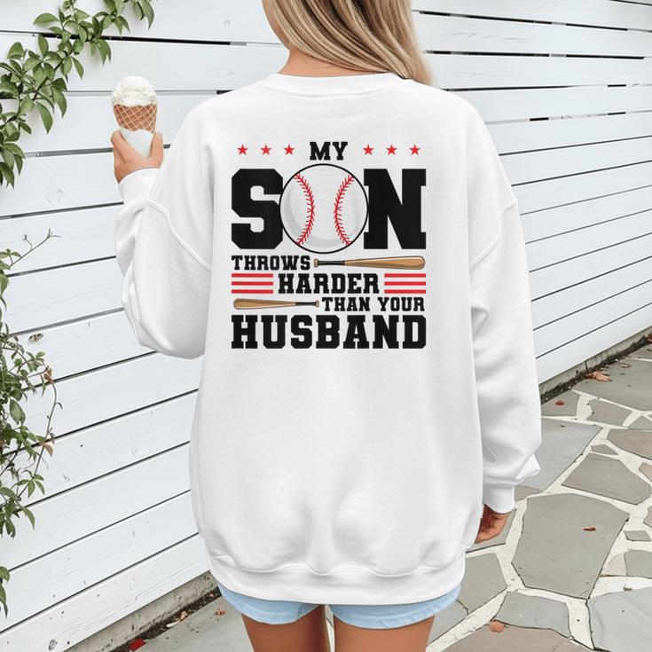 My Son Throws Harder Than Your Husband Baseball Mom Women's Sweatshirt Back Print