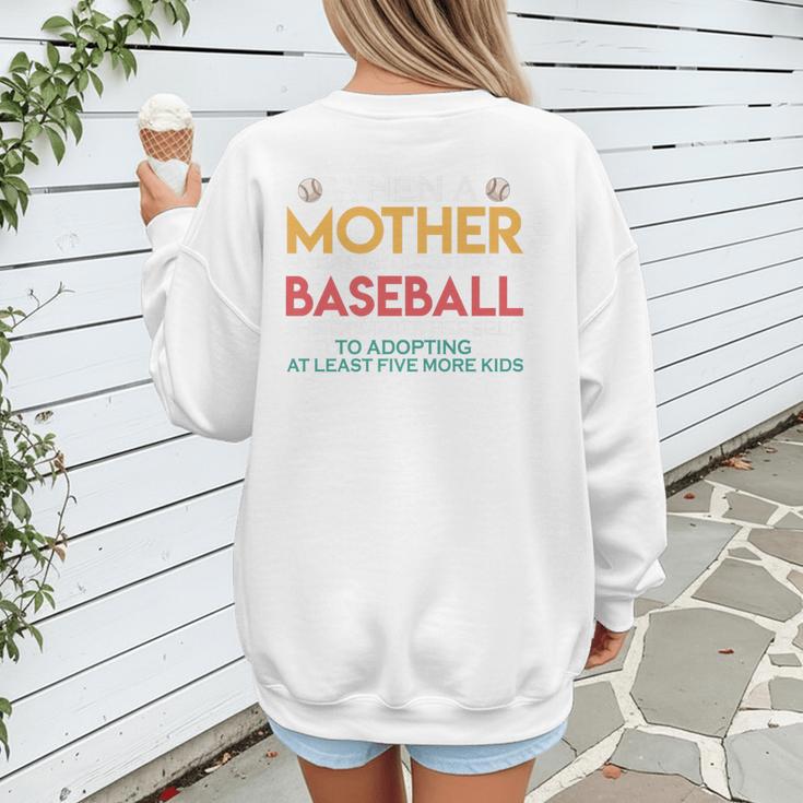 When A Mother Signs Child Up For Baseball Baseball Mom Premium Women's Sweatshirt Back Print