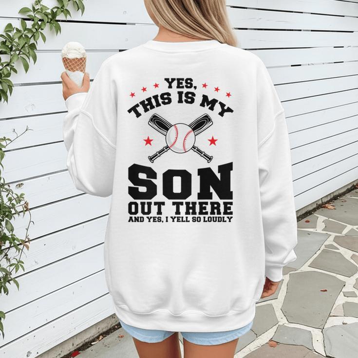 Yes This Is My Son Out There Baseball Mom Women's Sweatshirt Back Print Yes This Is My Son Out There Baseball Mom Women's Sweatshirt Back Print