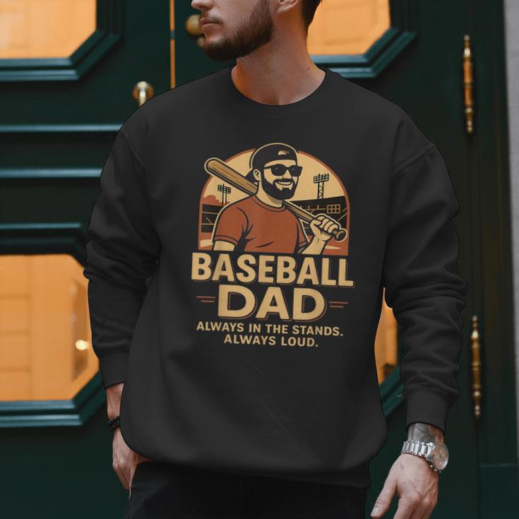 Baseball Dad – Always In The Stands Always Loud Retro Men Sweatshirt
