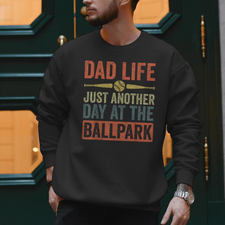 Baseball Dad Men Dad Life Just Another Day At The Ballpark Men Sweatshirt