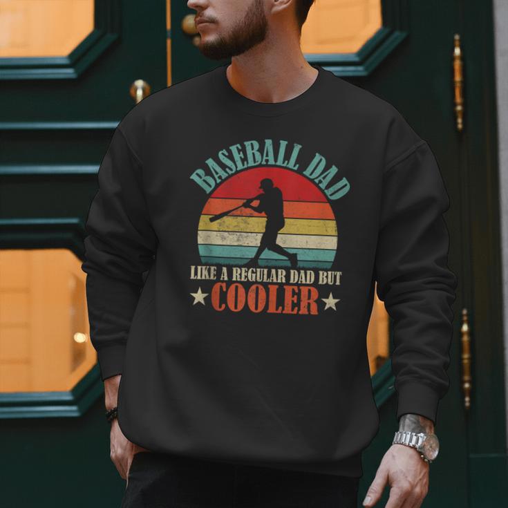 Baseball Dad Like A Regular Dad But Cooler Father's Day Men Sweatshirt Baseball Dad Like A Regular Dad But Cooler Father's Day Men Sweatshirt