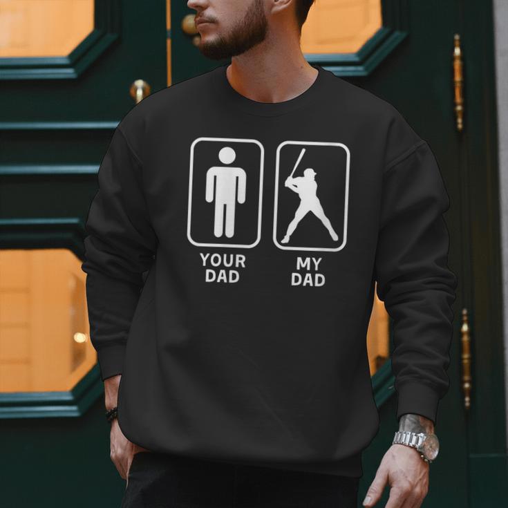Your Dad My Dad Is Cooler Baseball Dad Men Sweatshirt Your Dad My Dad Is Cooler Baseball Dad Men Sweatshirt