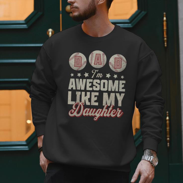 Father's Day Baseball Dad I'm Awesome Just Like My Daughter Men Sweatshirt Father's Day Baseball Dad I'm Awesome Just Like My Daughter Men Sweatshirt