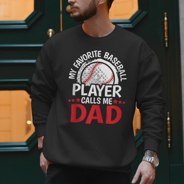 My Favorite Baseball Player Calls Me Dad Baseball Dad Men Sweatshirt My Favorite Baseball Player Calls Me Dad Baseball Dad Men Sweatshirt