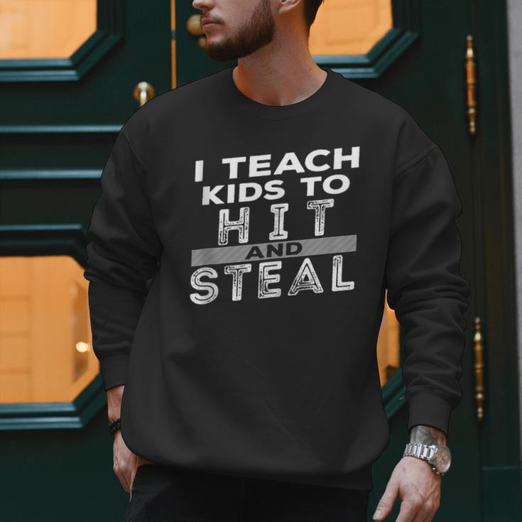 I Teach My Kids To Hit Steal Fun Softball Baseball Dad Coach Men Sweatshirt