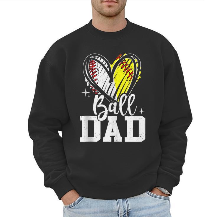 Ball Dad Softball Baseball Dad Daddy Men Sweatshirt