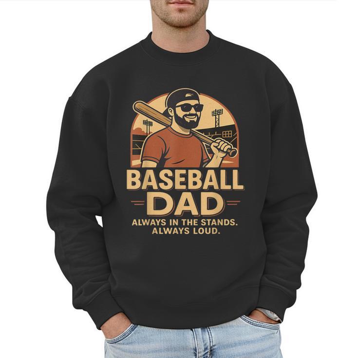 Baseball Dad – Always In The Stands Always Loud Retro Men Sweatshirt