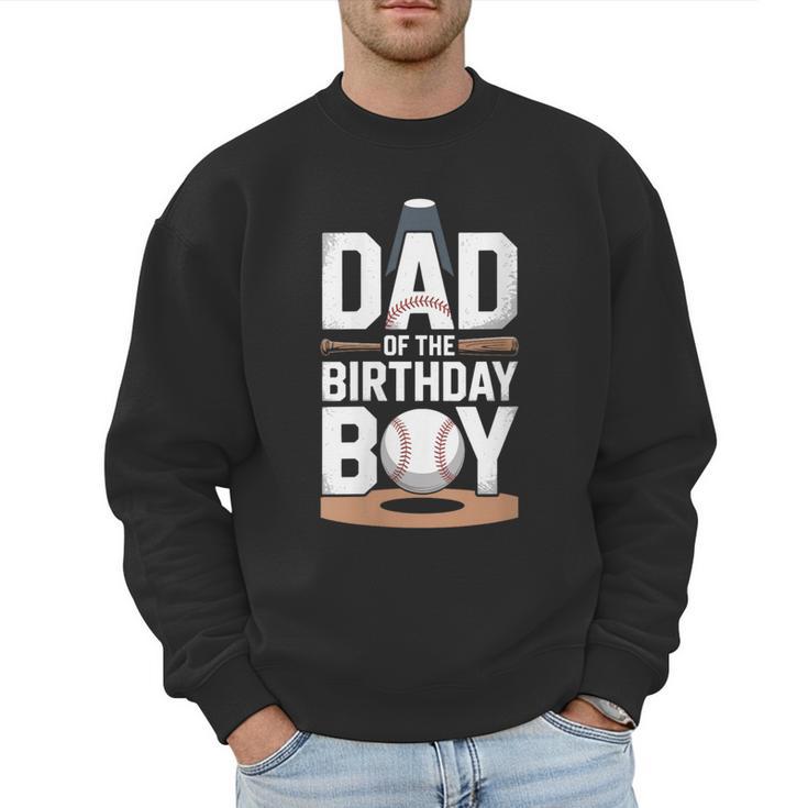 Baseball Dad Of The Birthday Boy Sports Theme Men Sweatshirt