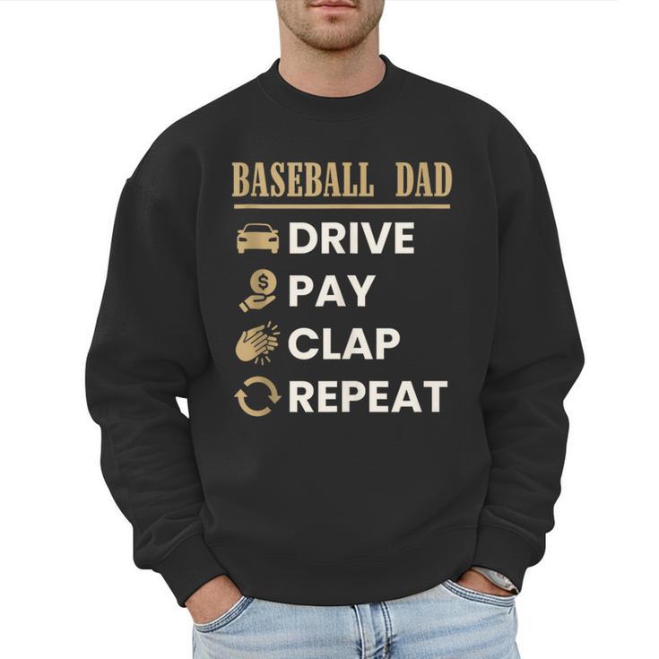 Baseball Dad Drive Pay Clap Repeat Father's Day Men Sweatshirt