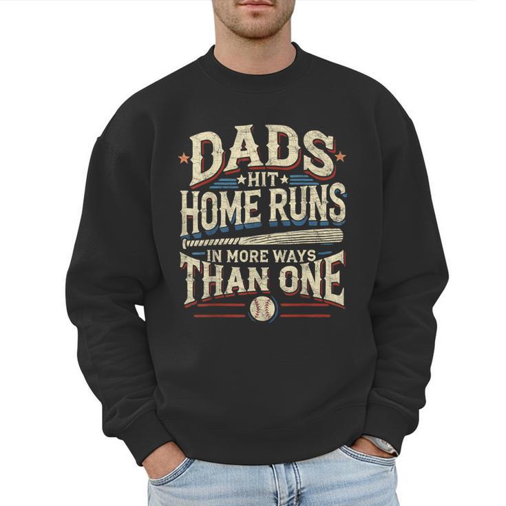 Baseball Dad Men Dads Hit Home Runs In More Ways Than One Men Sweatshirt