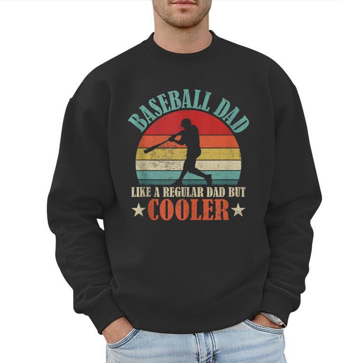 Baseball Dad Like A Regular Dad But Cooler Father's Day Men Sweatshirt
