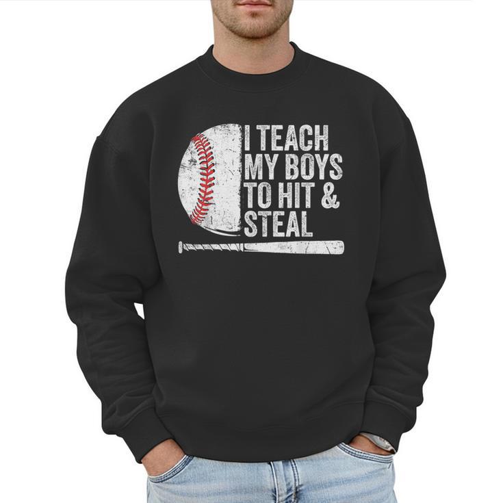 Baseball Dads Baseball Dad I Teach My Boys To Hit And Steal Men Sweatshirt