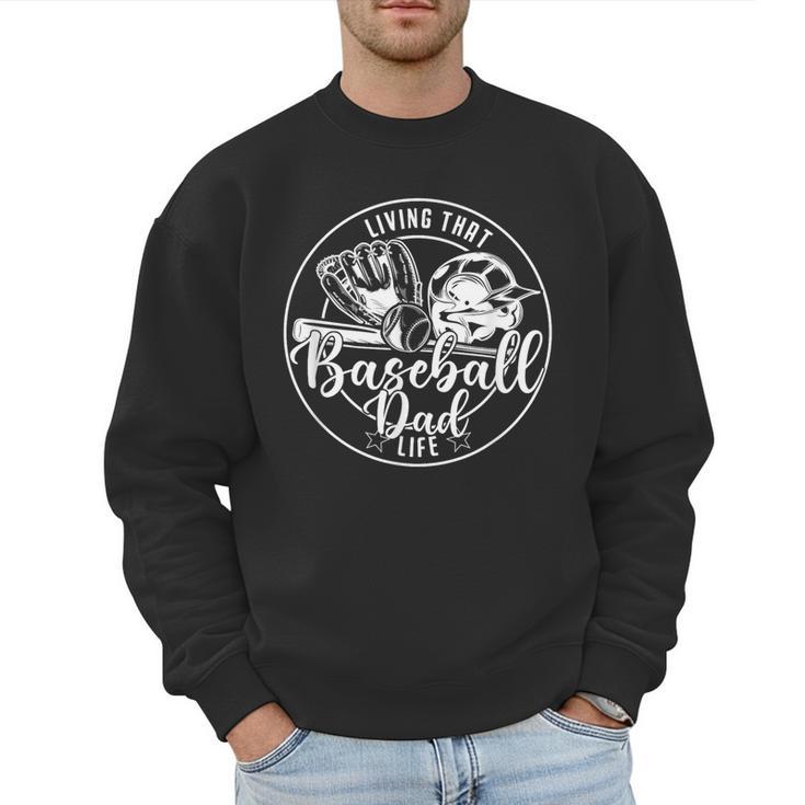 Football Living That Baseball Dad Life Game Day Sport Men Sweatshirt