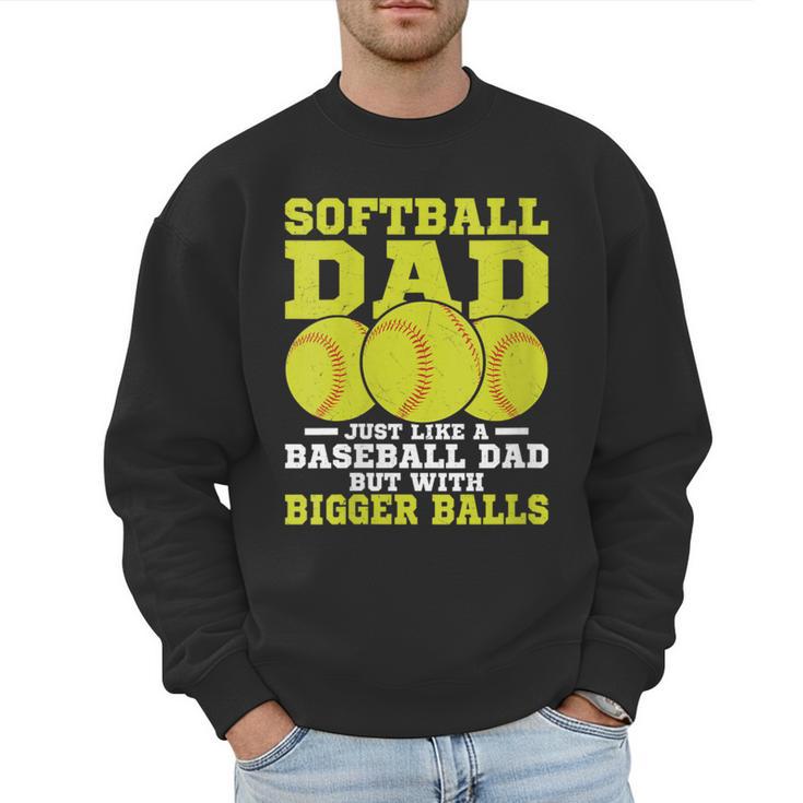 Softball Dad Just Like A Baseball Dad Team Men Sweatshirt