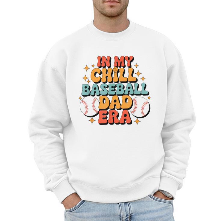 Baseball In My Chill Baseball Dad Era Retro Bright Vibes Men Sweatshirt