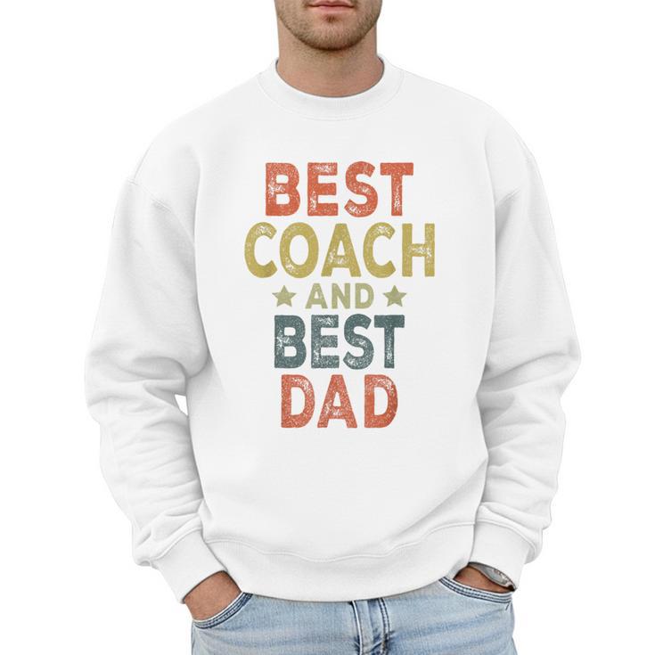 Baseball Dad For Men Vintage Best Coach And Best Dad Men Sweatshirt