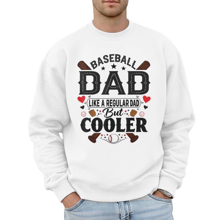 Men Baseball Dad Like a Regular Dad But Cooler Men Sweatshirt