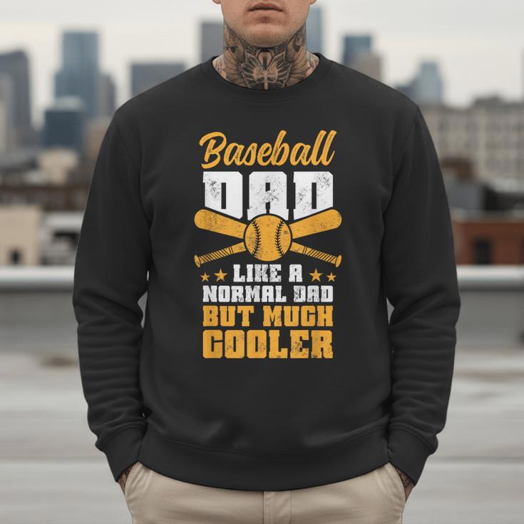 Baseball Dad Much Cooler Funny Softball And Baseball Game Men Sweatshirt