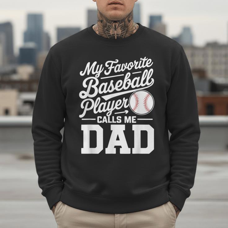 Baseball Dad My Favorite Baseball Player Calls Me Dad Men Sweatshirt Baseball Dad My Favorite Baseball Player Calls Me Dad Men Sweatshirt